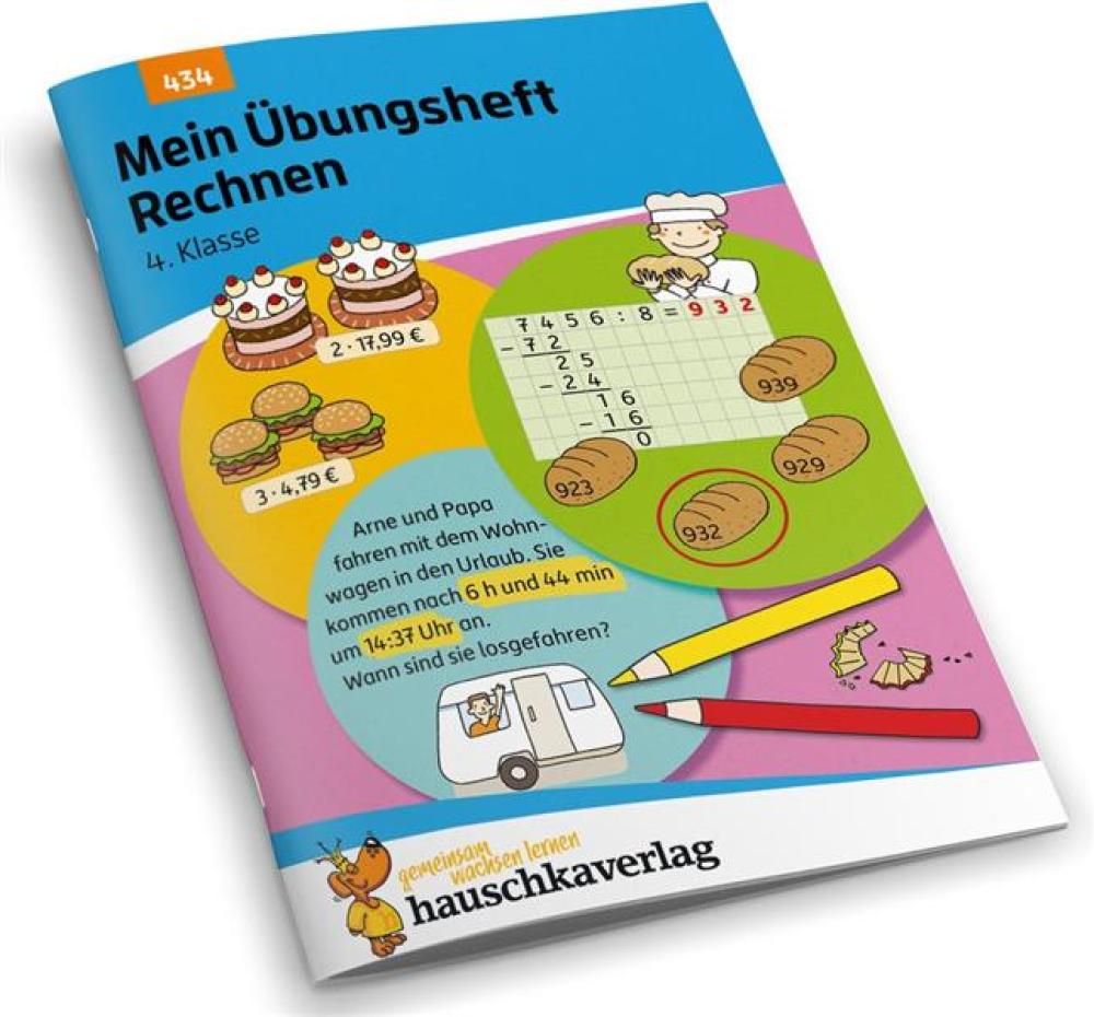 Mein Übungsheft Rechnen 4. Klasse - Mathe-Aufgaben im Zahlenraum bis zu einer Million