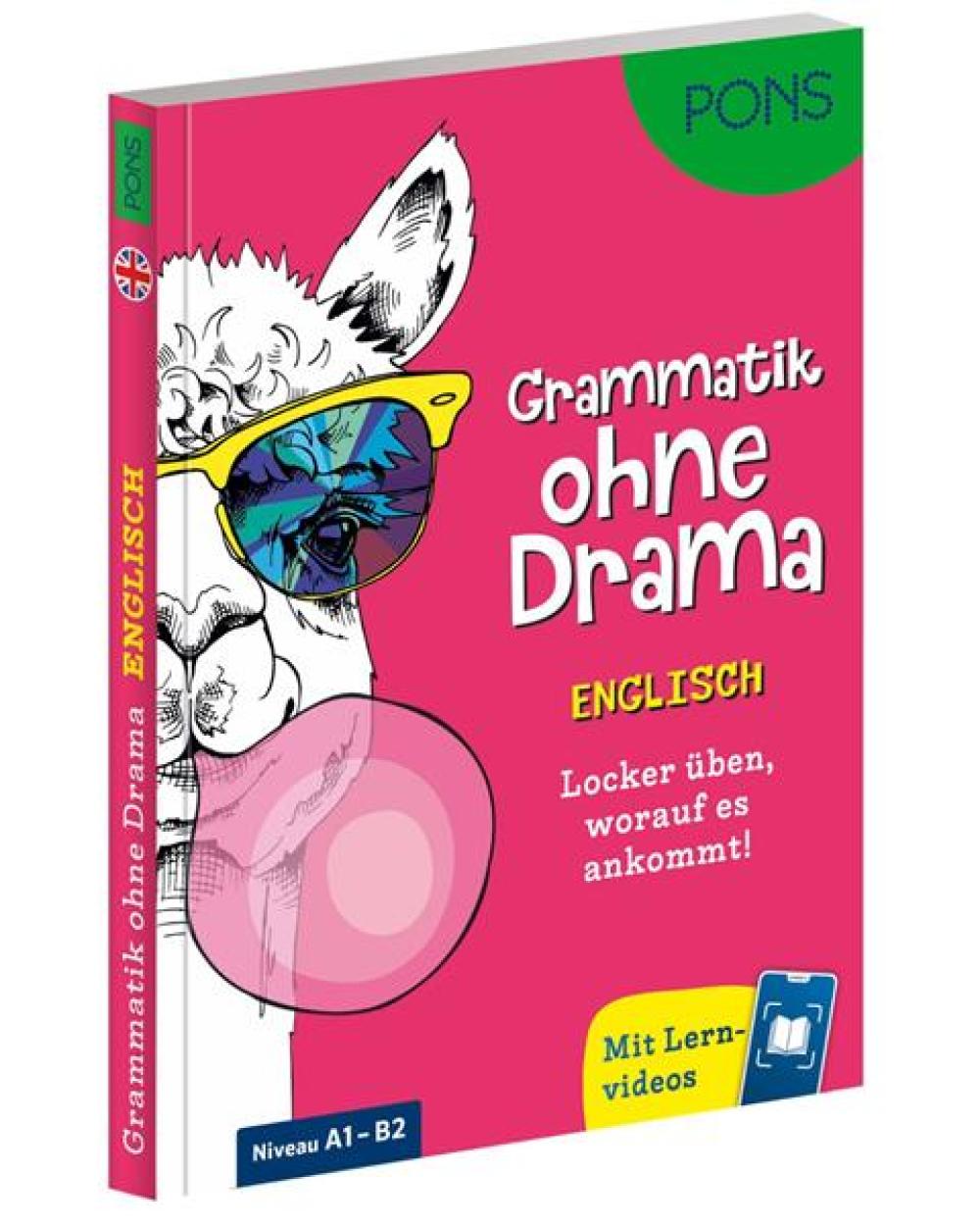 PONS Grammatik ohne Drama Englisch - Locker üben, worauf es ankommt!