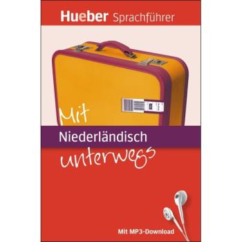 Mit Niederländisch unterwegs - Der kompakte Sprachführer