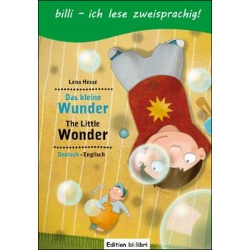 Das kleine Wunder - ein deutsch-englisches Kinderbuch ab 6 Jahre