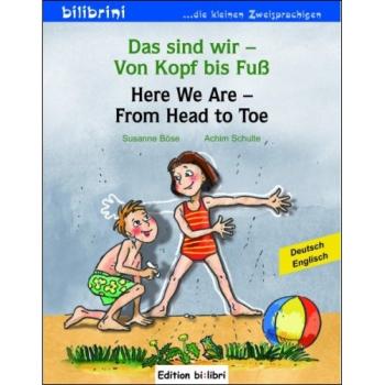 Das sind wir von Kopf bis Fuß - ein deutsch-englisches Bilderbuch ab 2 Jahre