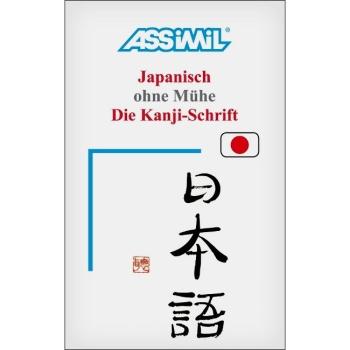 Japanisch ohne Mühe - Die Kanji-Schrift