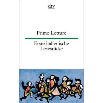 Prime Letture - Erste italienische Lesestücke (Texte für Einsteiger)