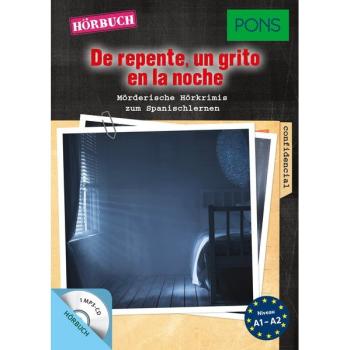 De repente, un grito en la noche - Hörbuch zum Spanisch lernen