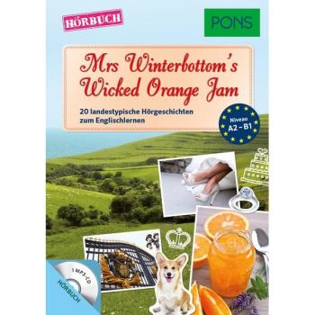 Mrs Winterbottom's Wicked Orange Jam - Hörbuch zum Englisch lernen