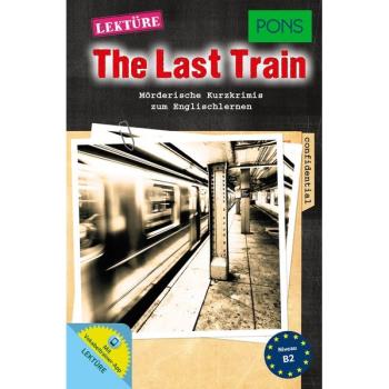 The Last Train - Mörderische Kurzkrimis zum Englisch lernen