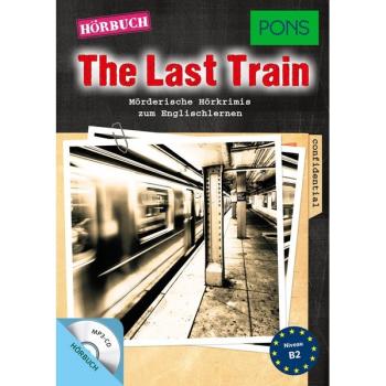 The Last Train - Hörbuch zum Englisch lernen