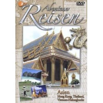 Abenteuer Reisen - Asien: Hong Kong, Thailand, Vietnam...