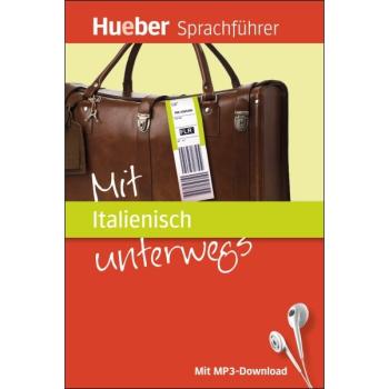 Mit Italienisch unterwegs - Der kompakte Sprachführer