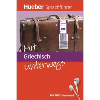 Mit Griechisch unterwegs - Der kompakte Sprachführer