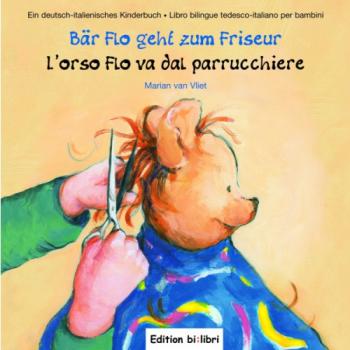 Bär Flo geht zum Frisör - ein deutsch-italienisches Bilderbuch ab 2 Jahre