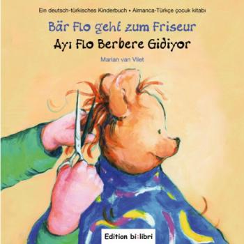 Bär Flo geht zum Frisör - ein deutsch-türkisches Bilderbuch ab 2 Jahre