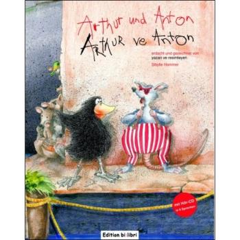 Arthur und Anton - ein deutsch-türkisches Kinderbuch ab 5 Jahre
