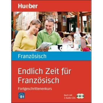 Endlich Zeit für Französisch - Fortgeschrittenenkurs