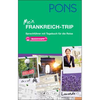 Mein Frankreich-Trip - Französisch Sprachführer mit Tagebuch für die Reise