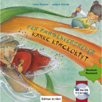 Der Farbenverdreher - ein deutsch-russisches Kinderbuch ab 4 Jahre