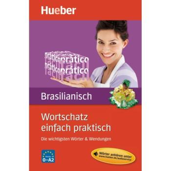 Wortschatz einfach praktisch - Brasilianisch