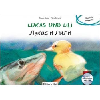 Lukas und Lili - ein deutsch-russisches Kinderbuch ab 4 Jahre