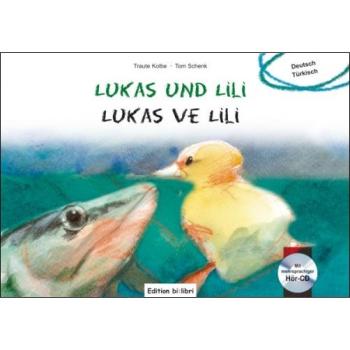 Lukas und Lili - ein deutsch-türkisches Kinderbuch ab 4 Jahre