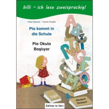 Pia kommt in die Schule - ein deutsch-türkisches Kinderbuch ab 6 Jahre