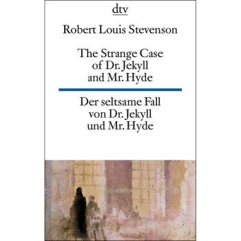 The Strange Case of / Der seltsame Fall von Dr. Jekyll and Mr. Hyde (Texte für Könner)