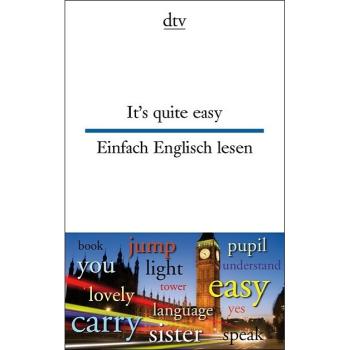 It's quite easy - Einfach Englisch lesen (Texte für Einsteiger)