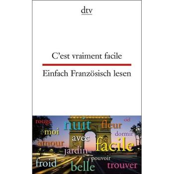 C'est vraiment facile - Einfach Französisch lesen (Texte für Einsteiger)