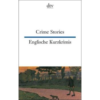 Crime Stories - Englische Kurzkrimis (Texte für Könner)