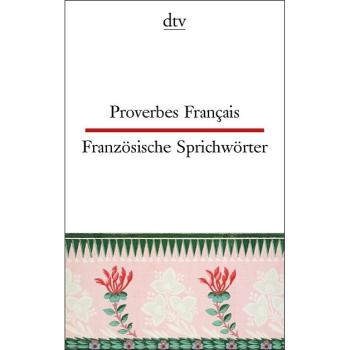 Proverbes Français - Französische Sprichwörter (Texte für Einsteiger)
