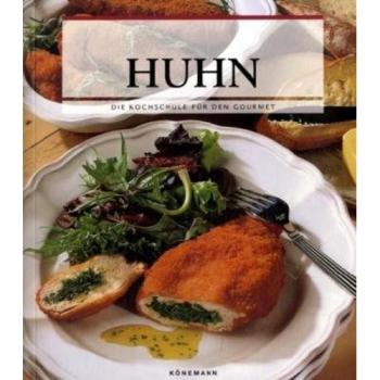 Die Kochschule für den Gourmet - Huhn
