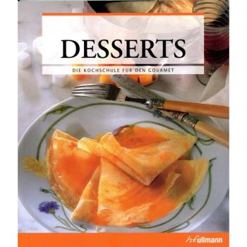 Die Kochschule für den Gourmet - Desserts