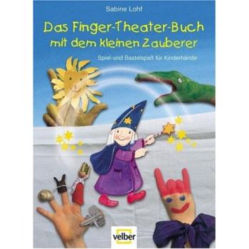 Das Finger-Theater-Buch mit dem kleinen Zauberer - Spiel- und Bastelspass