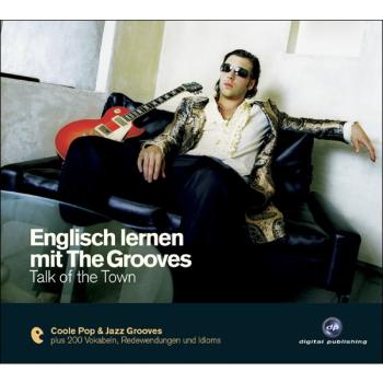 Englisch lernen mit The Grooves - Talk of the Town