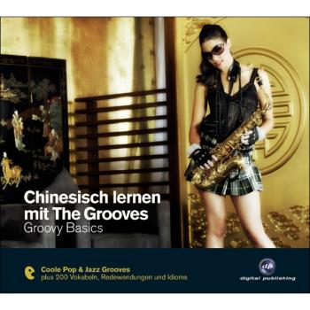 Chinesisch lernen mit The Grooves - Groovy Basics
