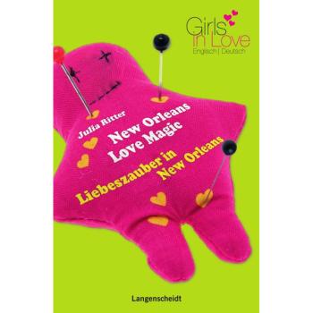 New Orleans Love Magic - Liebeszauber in New Orleans (Girls in Love)