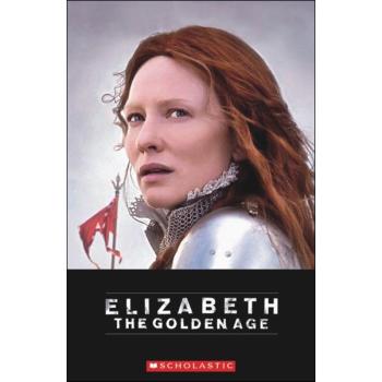 Elizabeth: The Golden Age - Scholastic Reader Level 3