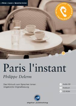 Philippe Delerm: Paris l'instant (Interaktives Hörbuch)