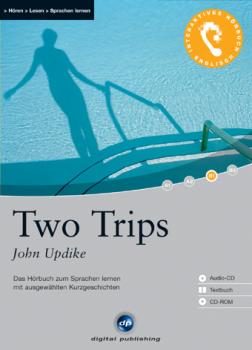John Updike: Two Trips (Interaktives Hörbuch)