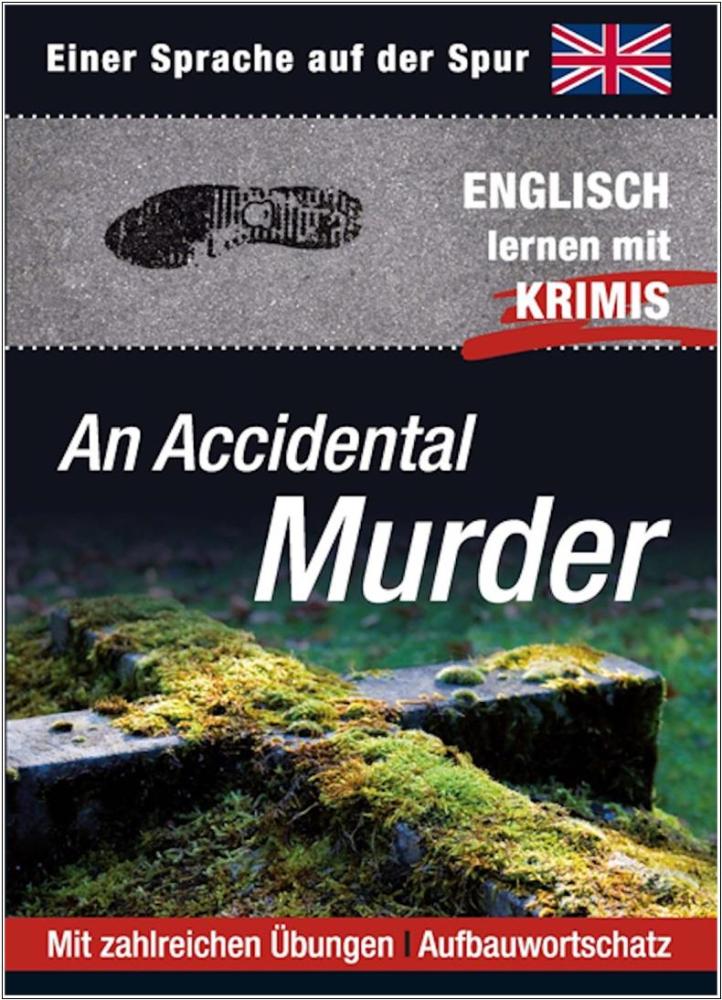 An Accidental Murder - Englisch lernen mit Krimis