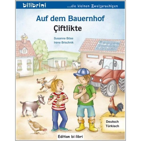 Auf dem Bauernhof - ein deutsch-türkisches Bilderbuch ab 2 Jahre