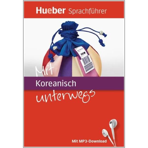 Mit Koreanisch unterwegs - Der kompakte Sprachführer