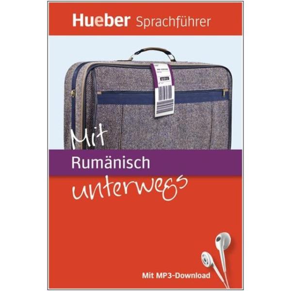 Mit Rumänisch unterwegs - Der kompakte Sprachführer
