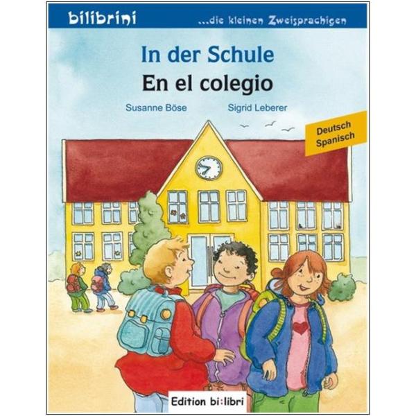 In der Schule - ein deutsch-spanisches Bilderbuch ab 2 Jahre