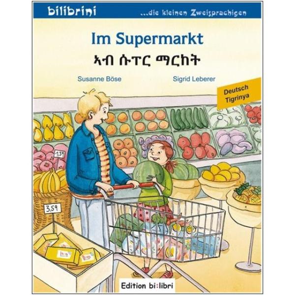 Im Supermarkt - ein deutsch-tigrinisches Bilderbuch ab 2 Jahre