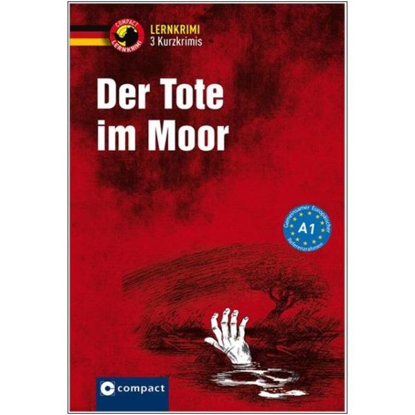 Der Tote im Moor - Kurzkrimis - Deutsch A1