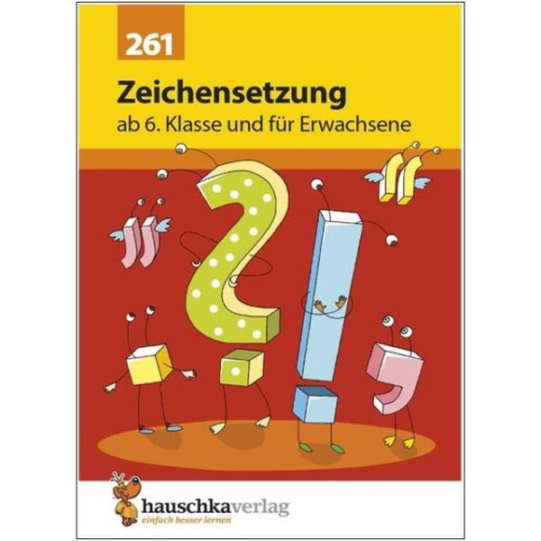 Zeichensetzung ab 6. Klasse und für Erwachsene
