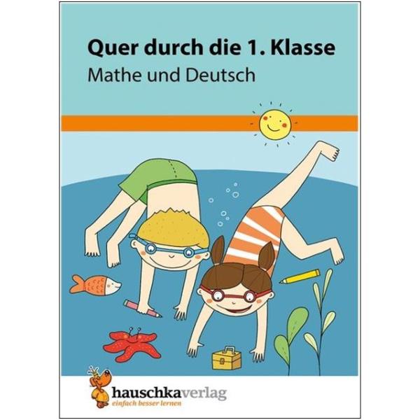 Quer durch die 1. Klasse - Mathe und Deutsch