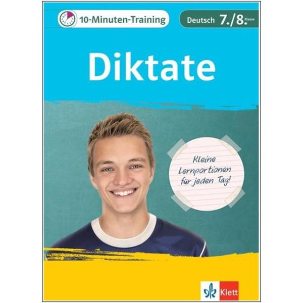 10-Minuten-Training: Diktate - Deutsch Rechtschreibung 7./8. Klasse