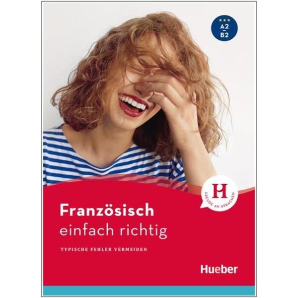 Französisch einfach richtig - Typische Fehler vermeiden