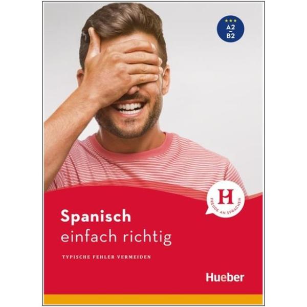 Spanisch einfach richtig - Typische Fehler vermeiden